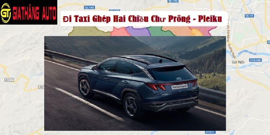 Đi Taxi Ghép Hai Chiều Chư Prông - Pleiku 0347 34 35 36