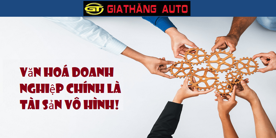 Văn Hoá Doanh Nghiệp Chính Là Tài Sản Vô Hình